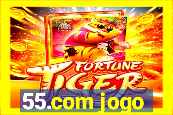 55.com jogo